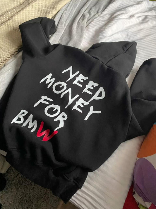 Need Money For BMW Hoodie